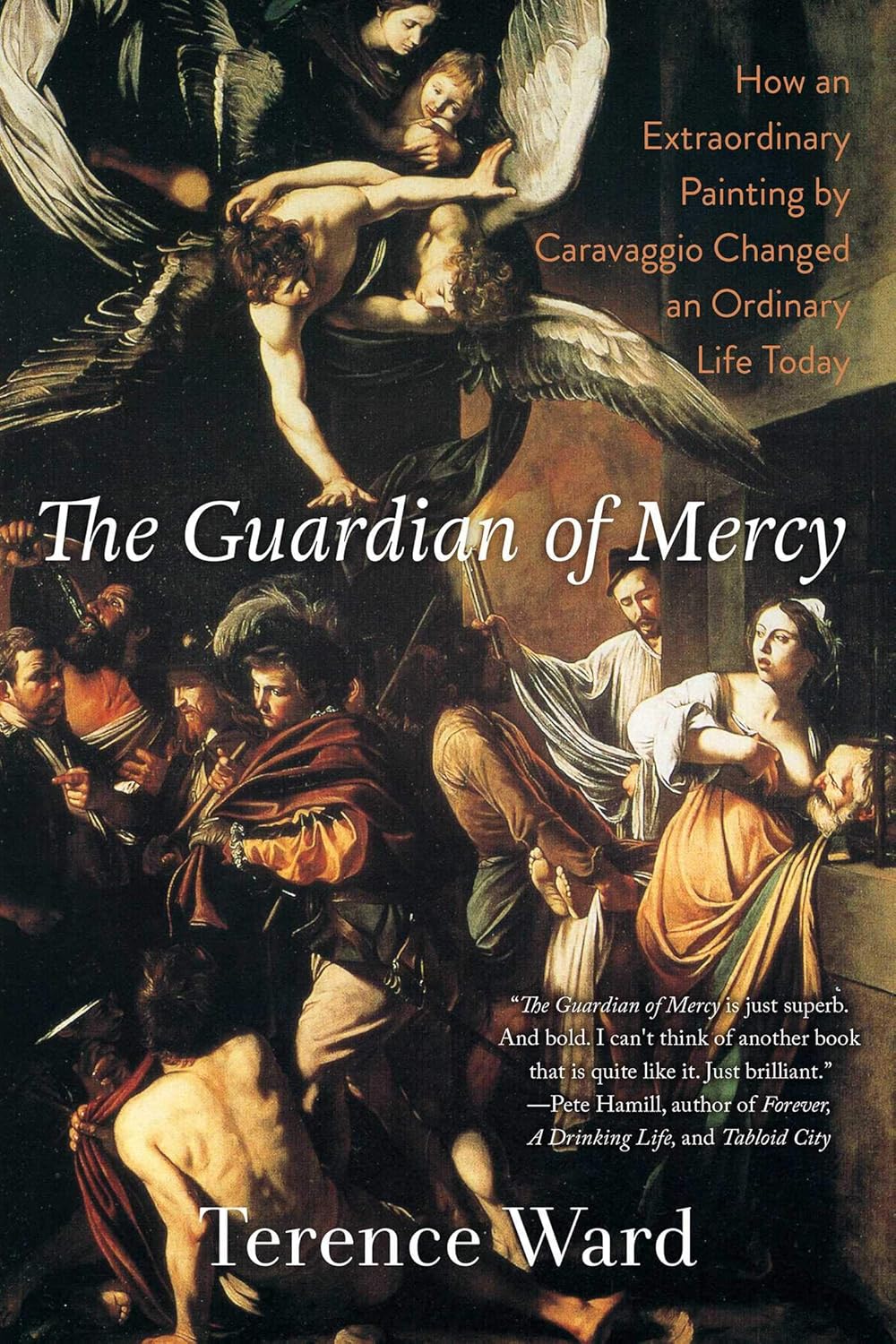 The Guardian of Mercy: How an Extraordinary Painting by Caravaggio Changed an Ordinary Life Today Q6381
